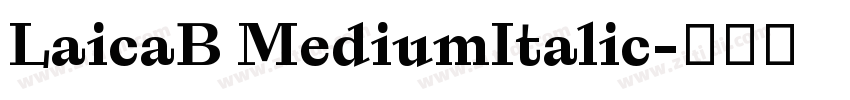 LaicaB MediumItalic字体转换